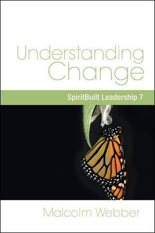 Understanding Change: SpiritBuilt Leadership 7 (eBook - PDF Download)
