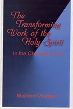 Transforming Work of the Holy Spirit in the Christian's Life