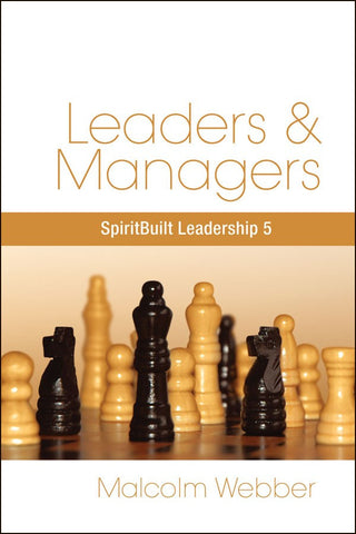 Leaders and Managers: SpiritBuilt Leadership 5