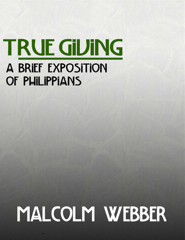 True Giving: A Brief Exposition of Philippians (eBook - PDF Download)