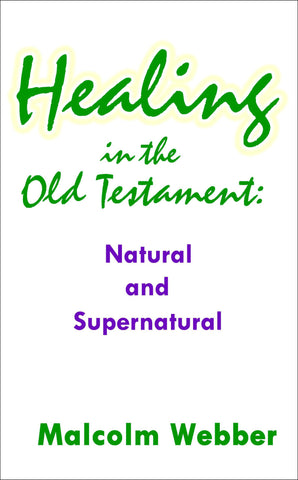Healing in the Old Testament: Natural and Supernatural (eBook - PDF Download)